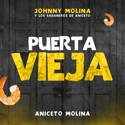 シングル/Puerta Vieja/Johnny Molina & Los Sabaneros de Aniceto & Aniceto Molina