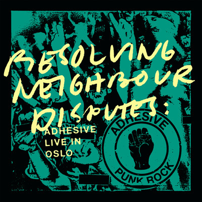 Resolving Neighbour Disputes: Adhesive Live In Oslo/Adhesive