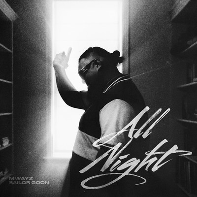All Night (feat. Sailor Goon)/Mwayz