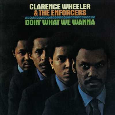 Doin' What We Wanna/Clarence Wheeler