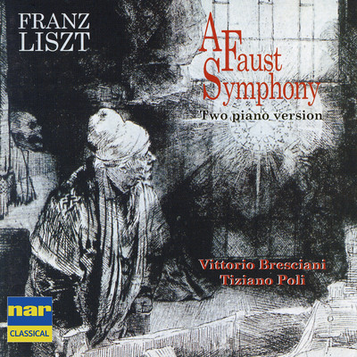 Liszt: Faust Symphony (2 Pianos Version)/Vittorio Bresciani, Tiziano Poli