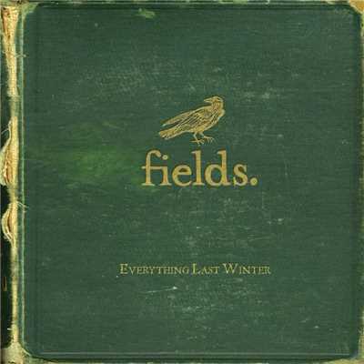 アルバム/Everything Last Winter [Deluxe Edition]/Fields