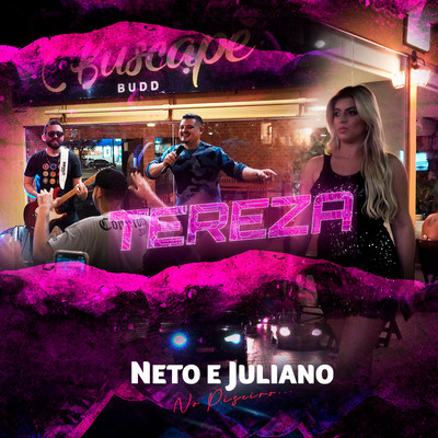 シングル/Tereza/Neto e Juliano