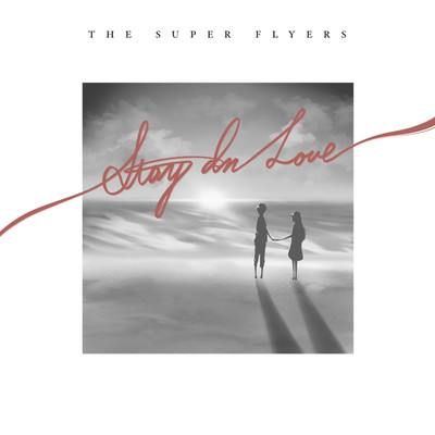 シングル/Stay In Love/THE SUPER FLYERS feat. Kan Sano