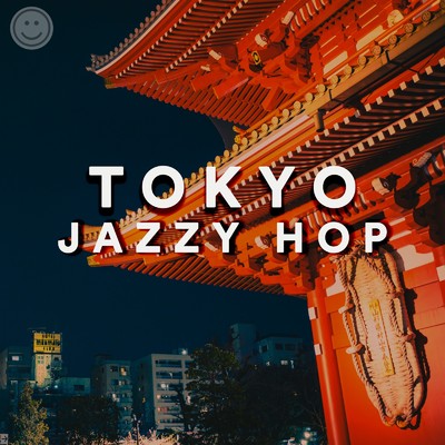 tokyo jazzy hop -chill out 'till 2020-/Feliz D