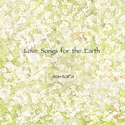 アルバム/Love Songs for the Earth/sa-sara
