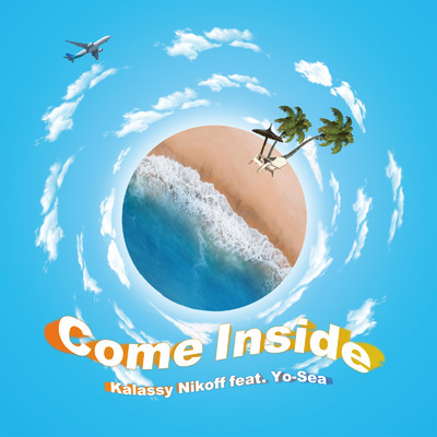 シングル/Come Inside (feat. Yo-Sea)/Kalassy Nikoff