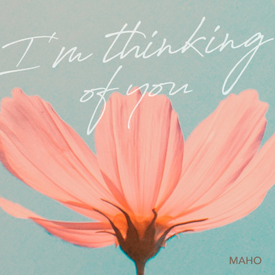 アルバム/I'm Thinking Of You/MAHO