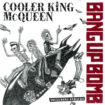 BANG UP BOMB/COOLER KING McQUEEN