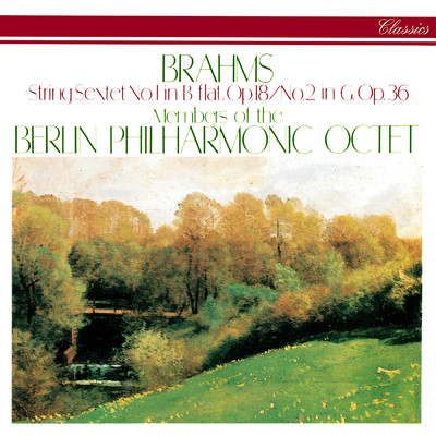 Brahms: 弦楽六重奏曲 第1番 変ロ長調 作品18 - 第1楽章: Allegro ma non troppo/ベルリン・フィルハーモニー八重奏団