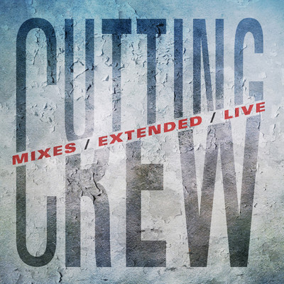 アルバム/Mixes ／ Extended ／ Live/カッティング・クルー
