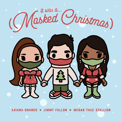 It Was A… (Masked Christmas) (featuring Ariana Grande, Megan Thee Stallion)/ジミー・ファロン