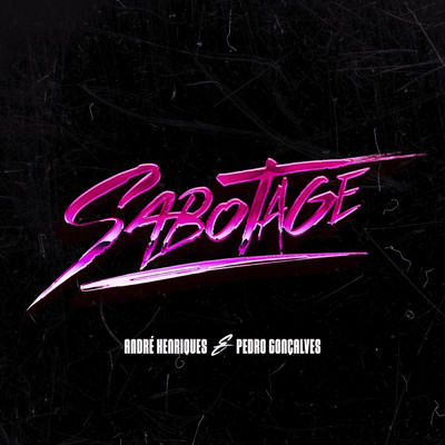 Sabotage (featuring Pedro Goncalves)/Andre Henriques
