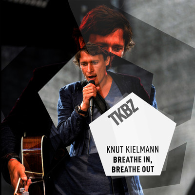Breathe In, Breathe Out/Knut Kielmann
