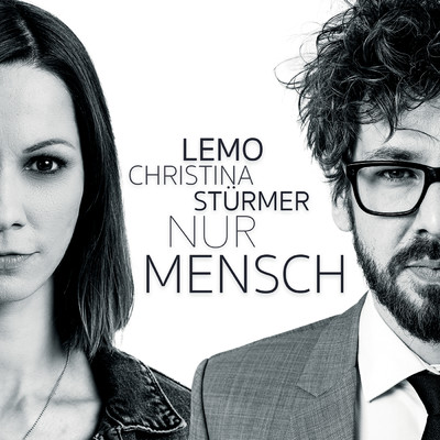 Nur Mensch (featuring Christina Sturmer)/Lemo