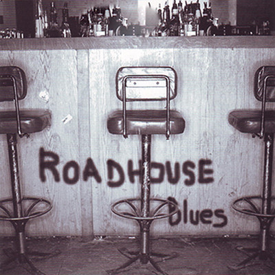アルバム/Roadhouse Blues/Roadhouse Blues Band