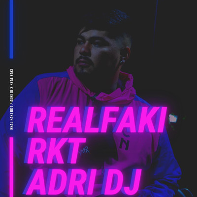 Adri DJ／Real Faki