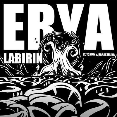 Labirin (feat. Y2RWK & Raracellina) [Instrumental]/ERYA