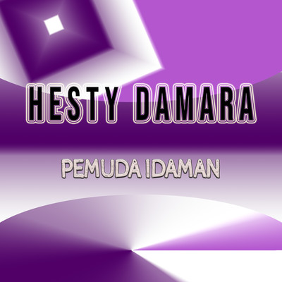 シングル/Pemuda Idaman/Hesty Damara
