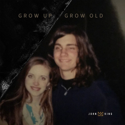 シングル/Grow Up Grow Old/John King