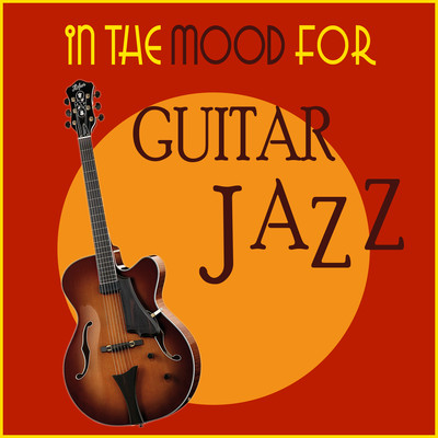 アルバム/In the Mood for Guitar Jazz/Various Artists