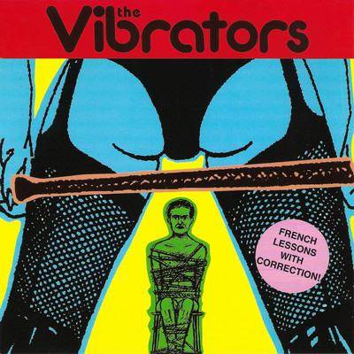 French Lessons With Correction！ (Deluxe 2020 Remaster)/The Vibrators