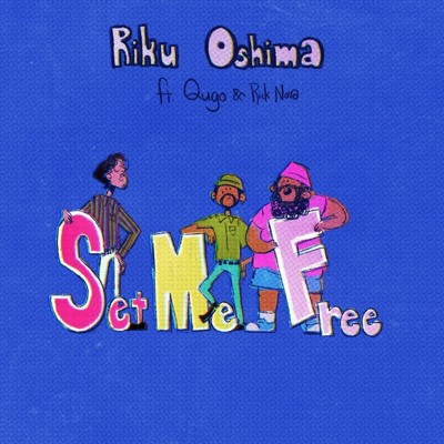 Set me free/Riku OSHIMA feat. Qugo 