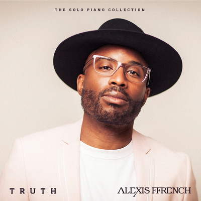 Truth - The Solo Piano Collection/Alexis Ffrench