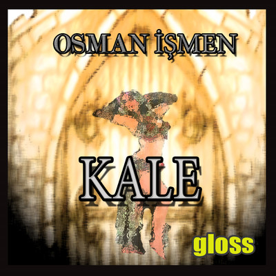 Kale/Osman Ismen