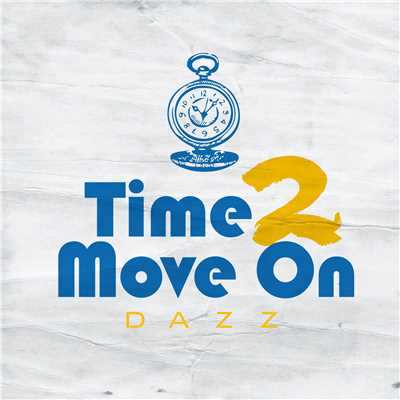シングル/Time 2 Move On/DAZZ