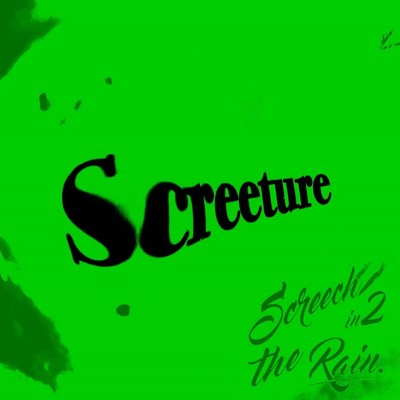 シングル/Screeture/Screech in2 the Rain.