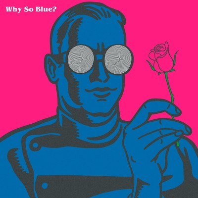 Why So Blue？/UNERI