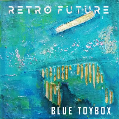 アルバム/BLUE TOYBOX/RETRO FUTURE