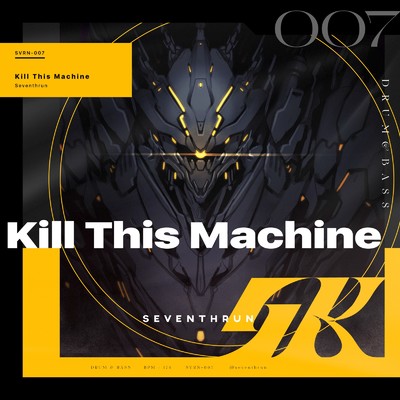 シングル/Kill This Machine/Seventhrun