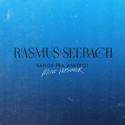 アルバム/Sange Fra Askepot (Mine Versioner)/Rasmus Seebach