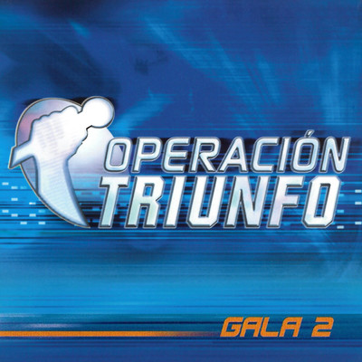 Operacion Triunfo (OT Gala 2 ／ 2002)/Various Artists