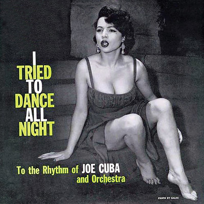 アルバム/I Tried To Dance All Night (Fania Original Remastered)/Joe Cuba And His Orchestra