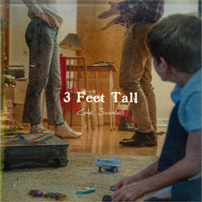 シングル/3 Feet Tall/Cole Swindell