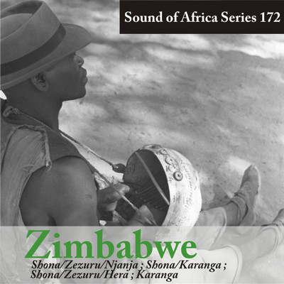 Sound of Africa Series 172: Zimbabwe (Shona／ Zezuru／Njanja, Hera／Karanga)/Various Artists