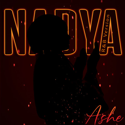 Nadya (R&B Version)/Ashe
