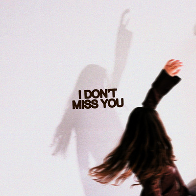 シングル/I Don't Miss You/Sophia Fracassi