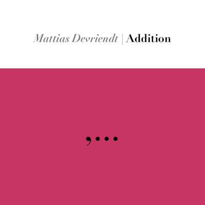 アルバム/Addition/Mattias Devriendt