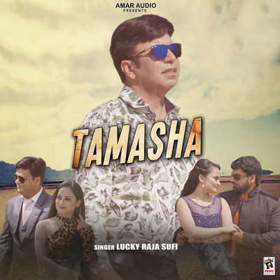 Tamasha/Lucky Raja Sufi