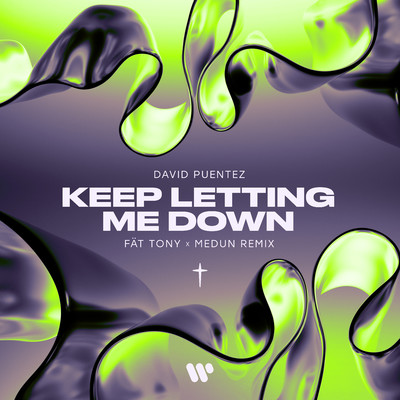 シングル/Keep Letting Me Down (FAT TONY x MEDUN Remix)/David Puentez