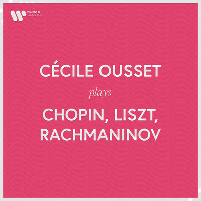 アルバム/Cecile Ousset Plays Chopin, Liszt, Rachmaninov/Cecile Ousset