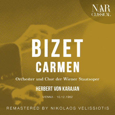 シングル/Carmen, GB 9, IGB 16, Act II: ”La fleur que tu m'avais jetee” (Don Jose)/Orchester der Wiener Staatsoper, Herbert von Karajan, Dimiter Usunov