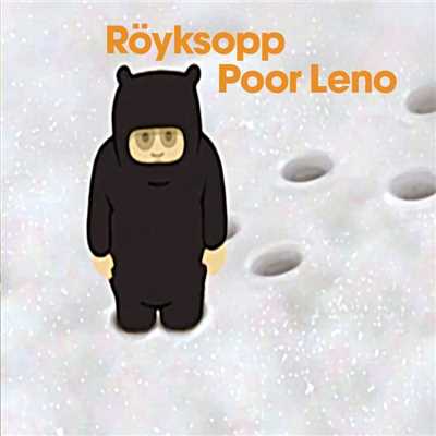 Poor leno silicone soul's hypno house dub/Royksopp