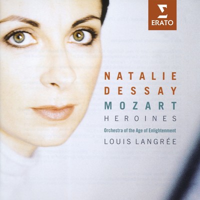Mozart Heroines/Natalie Dessay／Orchestra of the Age of Enlightenment／Louis Langree