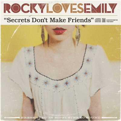 アルバム/Secrets Don't Make Friends/Rocky Loves Emily