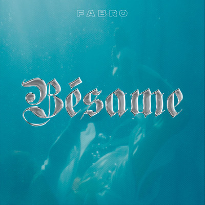シングル/Besame/FABRO
